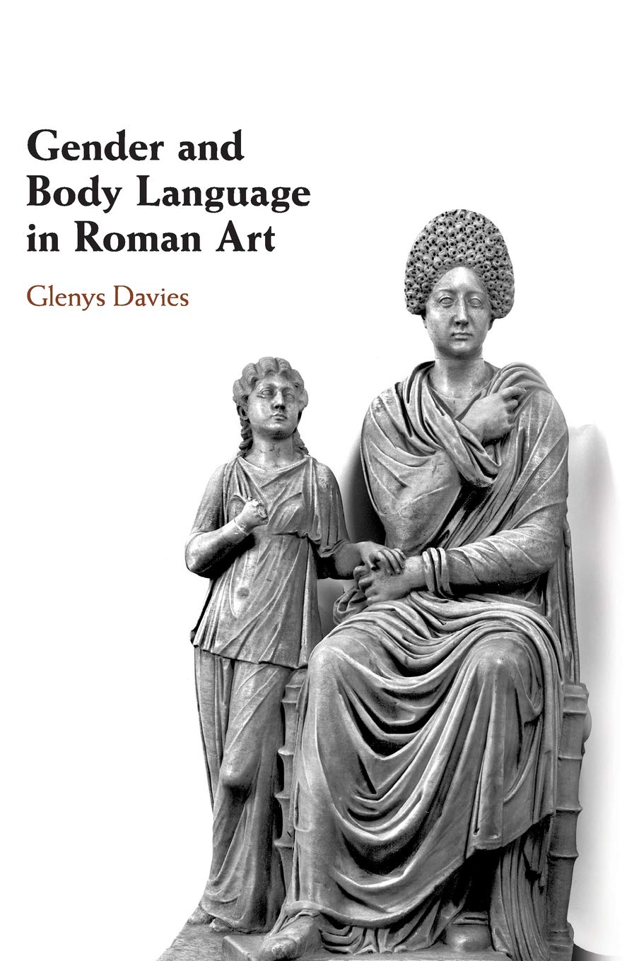 Gender and Body Language in Roman Art Beau Livre Collection Culture