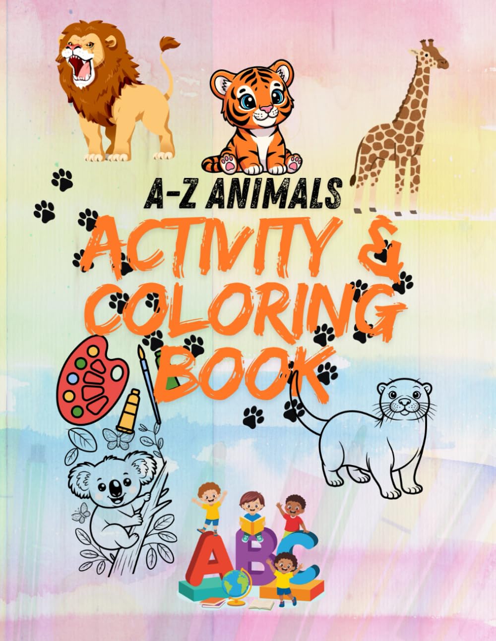 A–Z Animals Activity & Coloring Book for Kids: Fun Alphabet Learning, Tracing, Coloring & Activities for Ages 3+