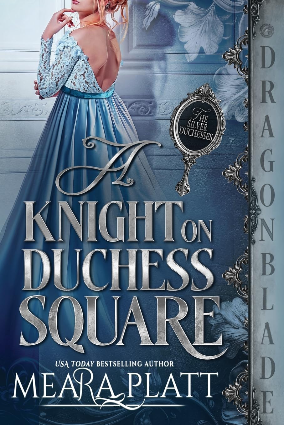 A Knight on Duchess Square: A Regency Historical Romance: 1 (The Silver Duchesses)