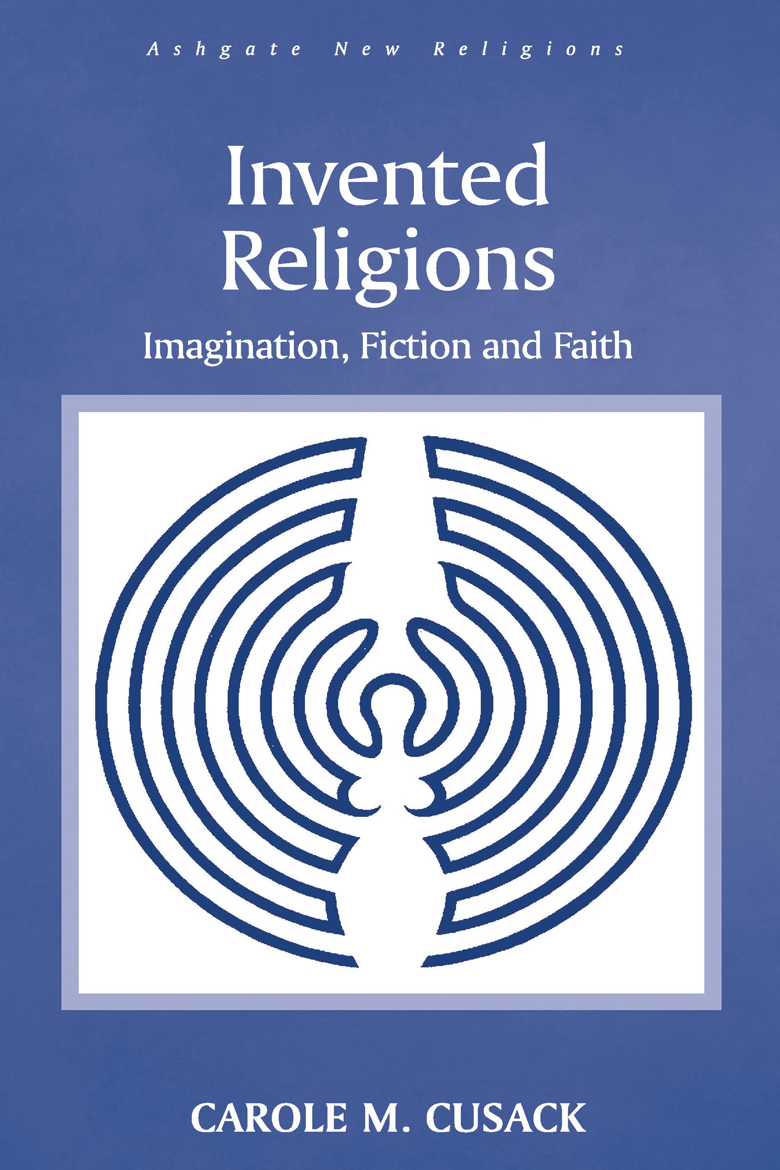 Invented Religions: Imagination, Fiction and Faith