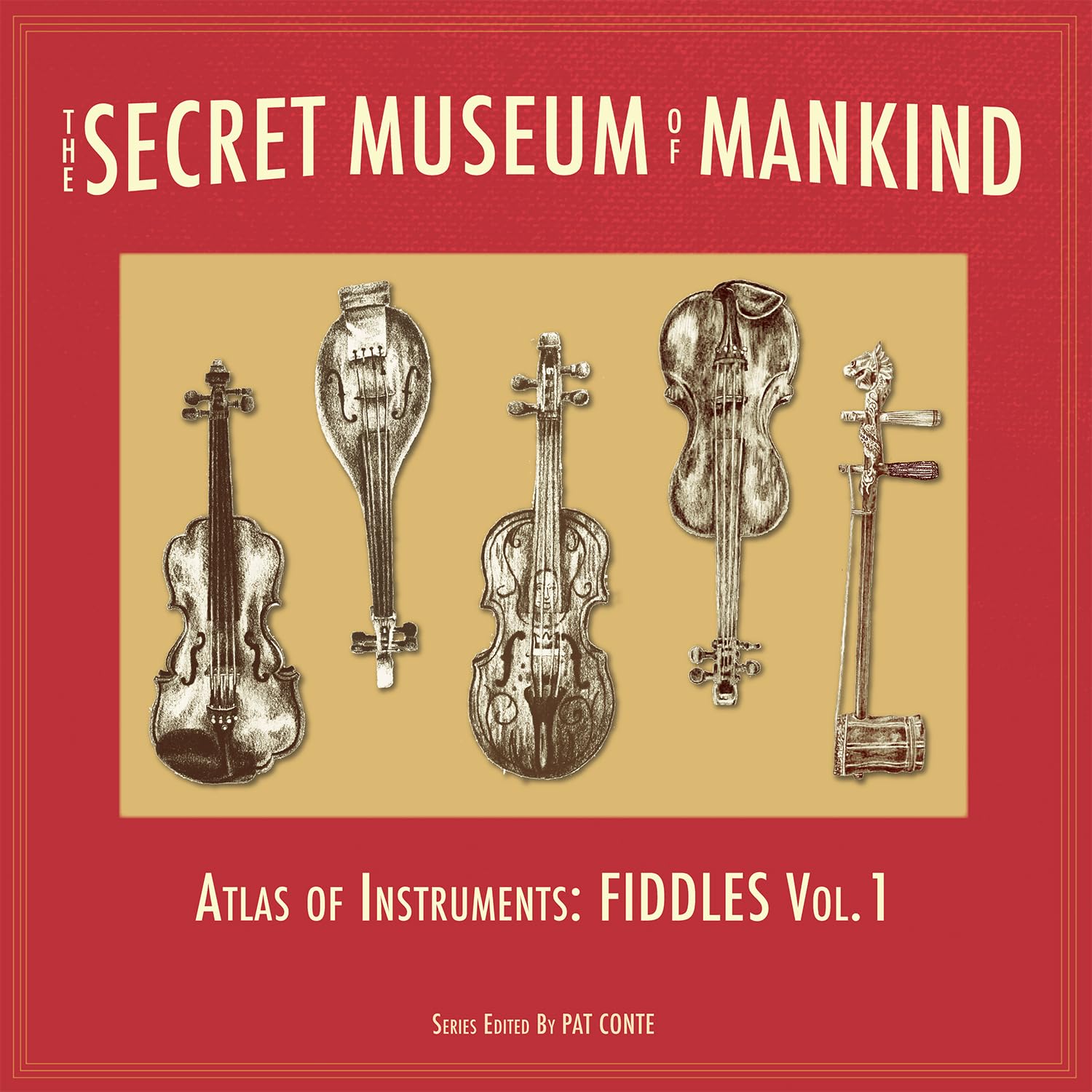 Various Artists Secret Museum of Mankind - Atlas of Instruments, Fiddles, Vol. 1