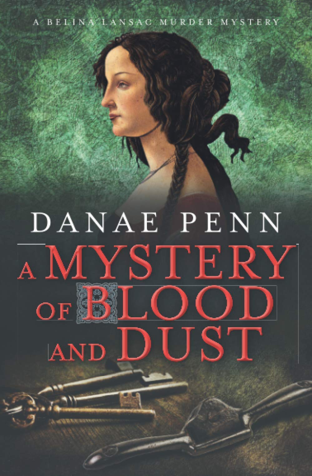 A Mystery of Blood and Dust: (Belina Lansac Murder Mysteries Book 2) (Belina Lansac Mysteries)