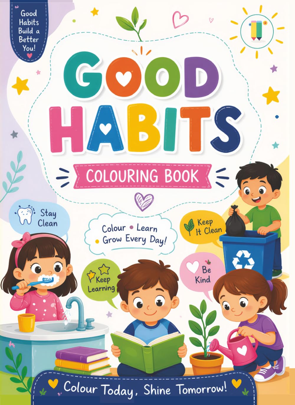 Good Habits Coloring Book for Kids: 58 Fun Pages to Color, Learn and Grow Every Day