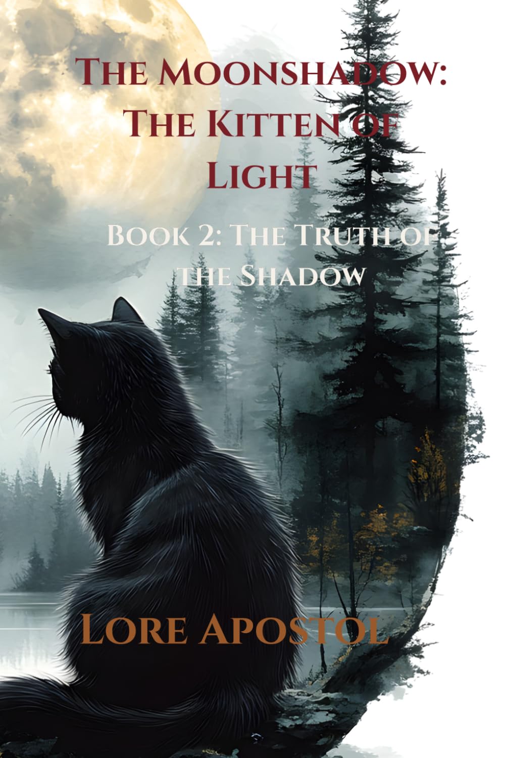 The Moonshadow: The Kitten of Light: Book 2: The Truth of the Shadow