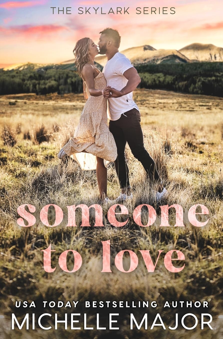 Someone To Love: A Small Town Romance: 1 (The Skylark Series)