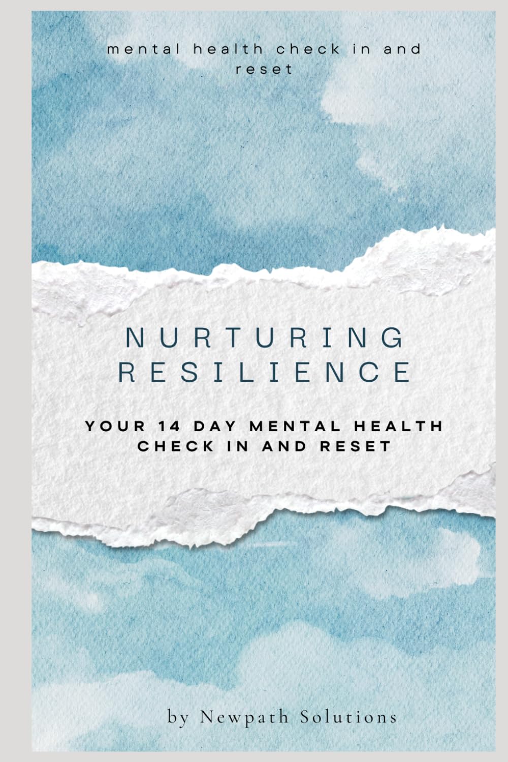 Nurturing Resilience: Your 14 day mental health check in and reset