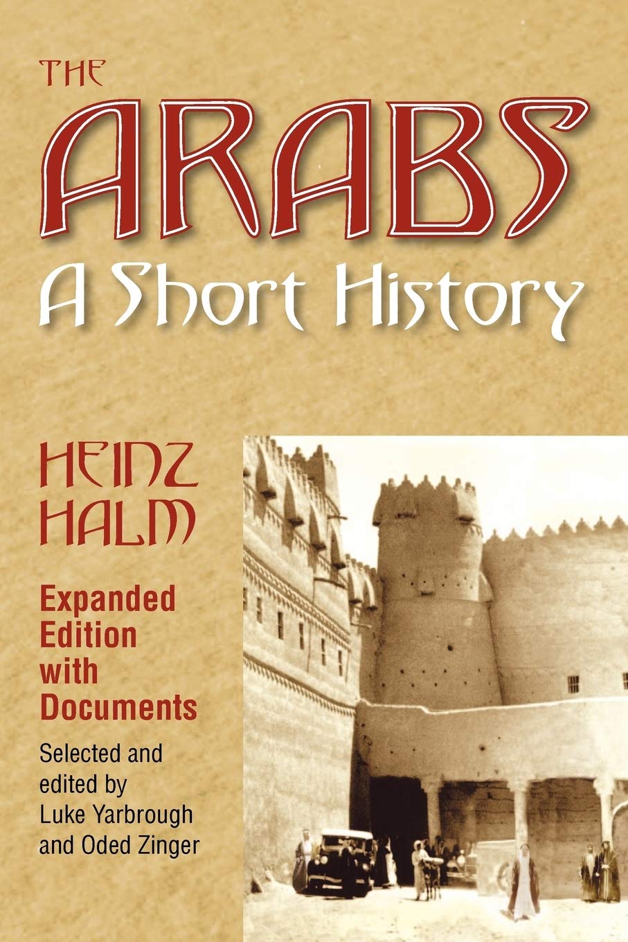 The Arabs: A Short History with Documents (Princeton Series of Middle Eastern Sources in Translation)