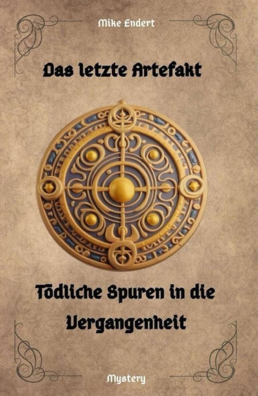 Das letzte Artefakt: Tödliche Spuren in die Vergangenheit