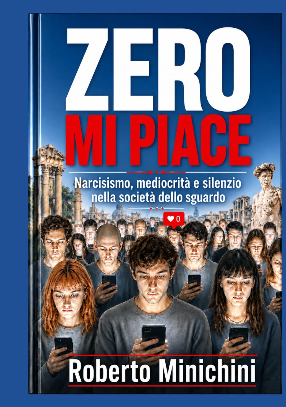 Zero Mi Piace: Narcisismo, mediocrità e silenzio nella società dello sguardo