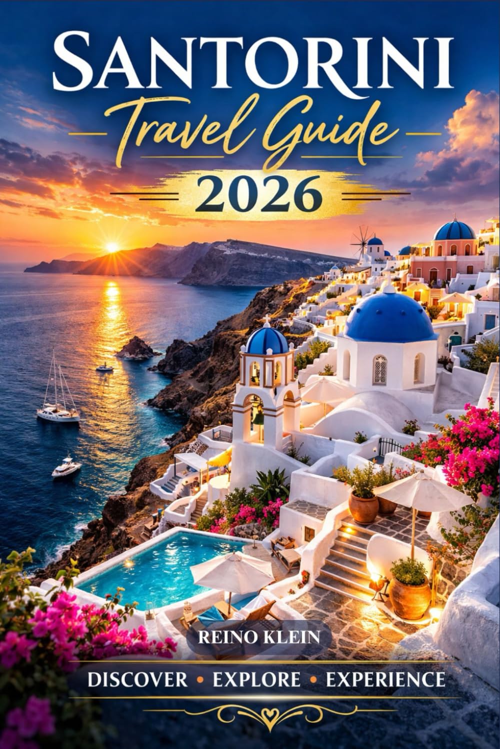 Santorini Travel Guide 2026: Caldera Views, Whitewashed Villages & Aegean Sunsets. A Smarter Santorini Travel Guide for 2026