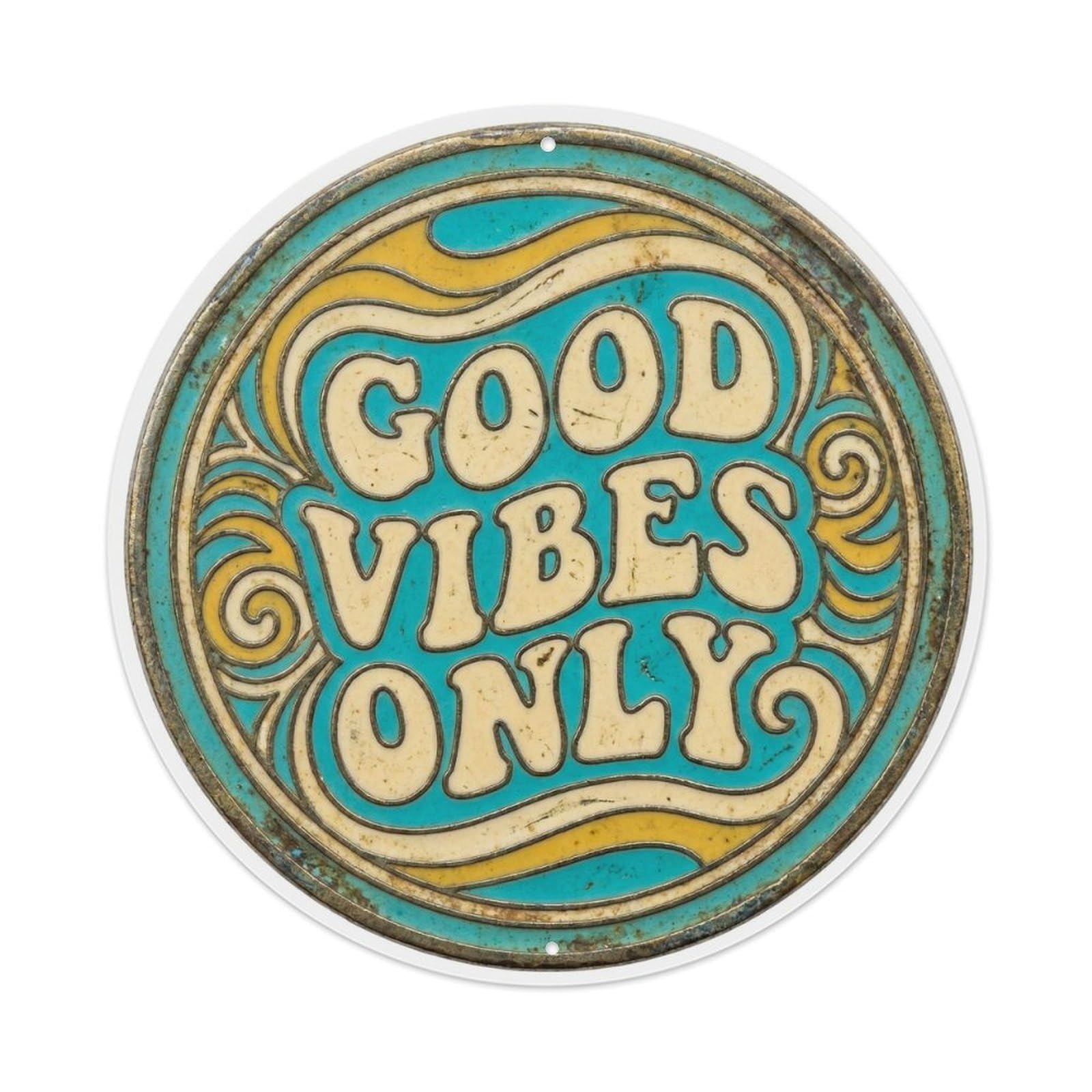 Good Vibes Only Classic Hanging Ornament Retro Slogans Metal Tin Sign Plaque Wall Decor for Cafe, Club Bar, Office, Home Garden Round Metal Poster 8x8Inch