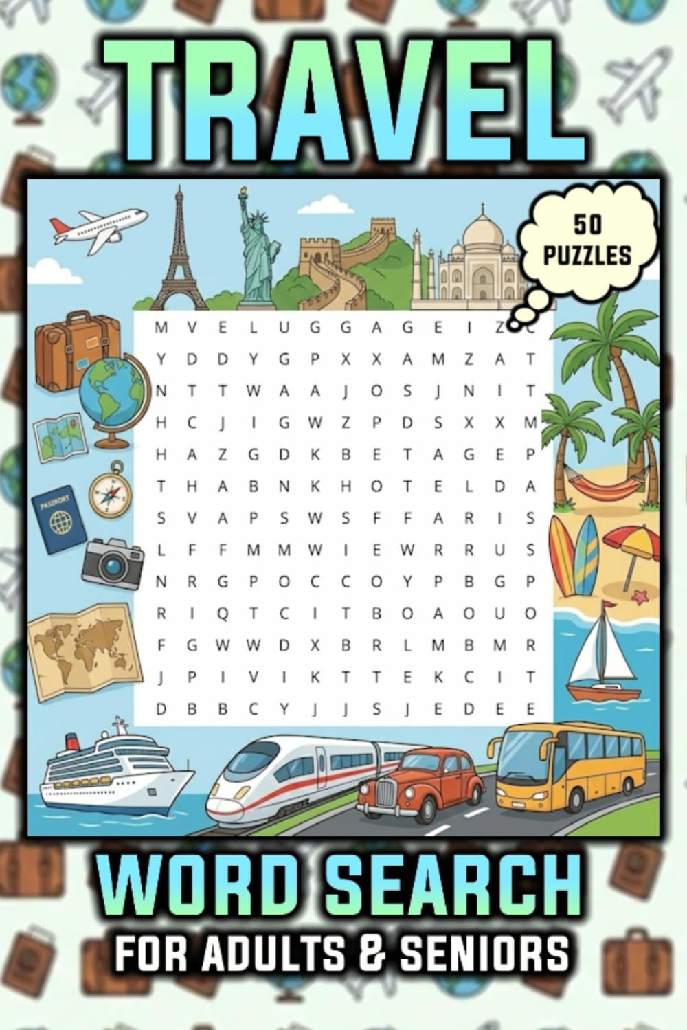 Travel Word Search Puzzle Book: Themed Word Searches for Adults & Seniors about Travelling | 50 Puzzles with 9 Words Each, Solutions at Back | 6x9 ... | Gift for Vacations, Holidays, and Relaxing