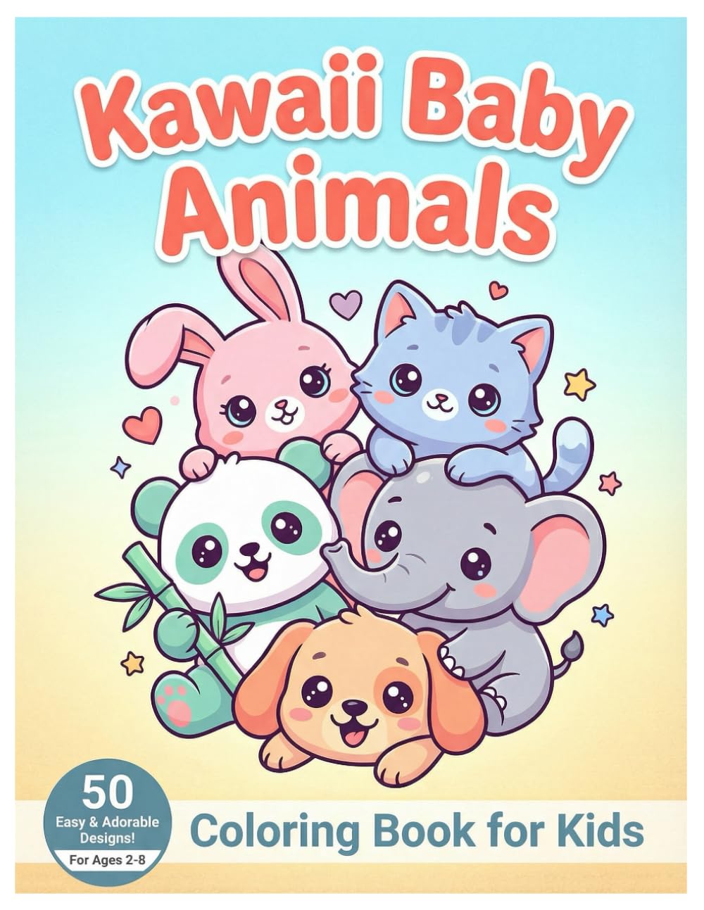 Kawaii Baby Animals Coloring Book for Kids: 50 Easy & Adorable Designs to Color