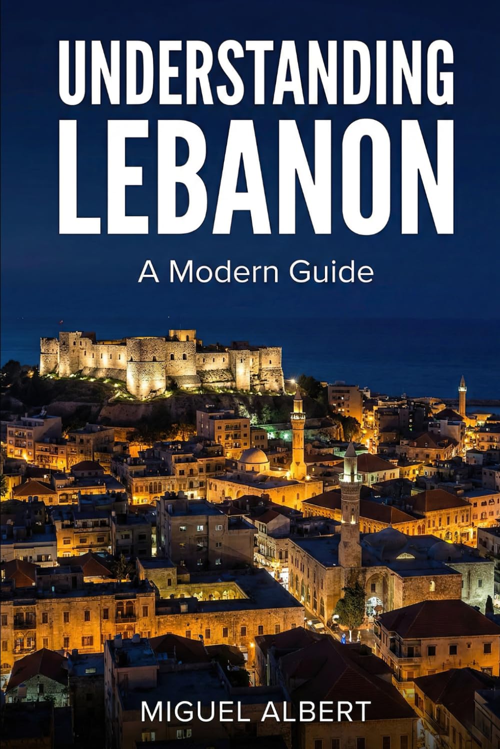 Understanding Lebanon: A Modern Guide
