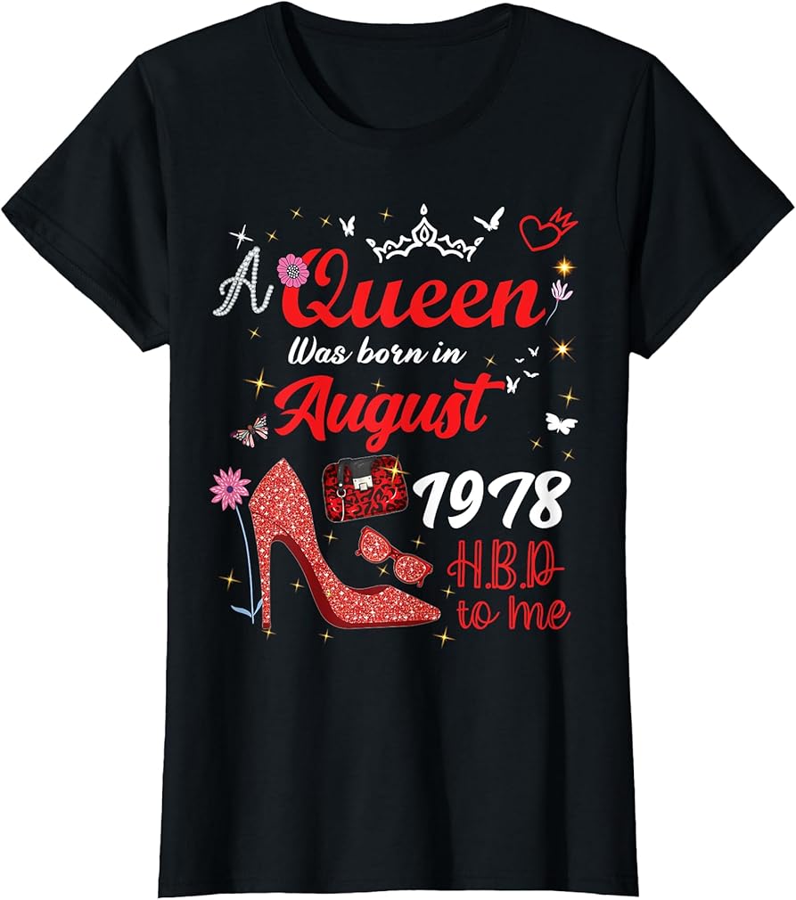 August 1978 Birthday This Queen Was Born In August 1978 T-Shirt