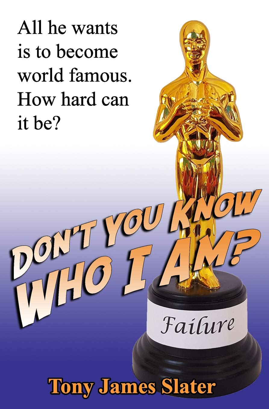Don't You Know Who I Am?: A Memoir of the World's Least Successful Actor: 6 (Adventure Without End)