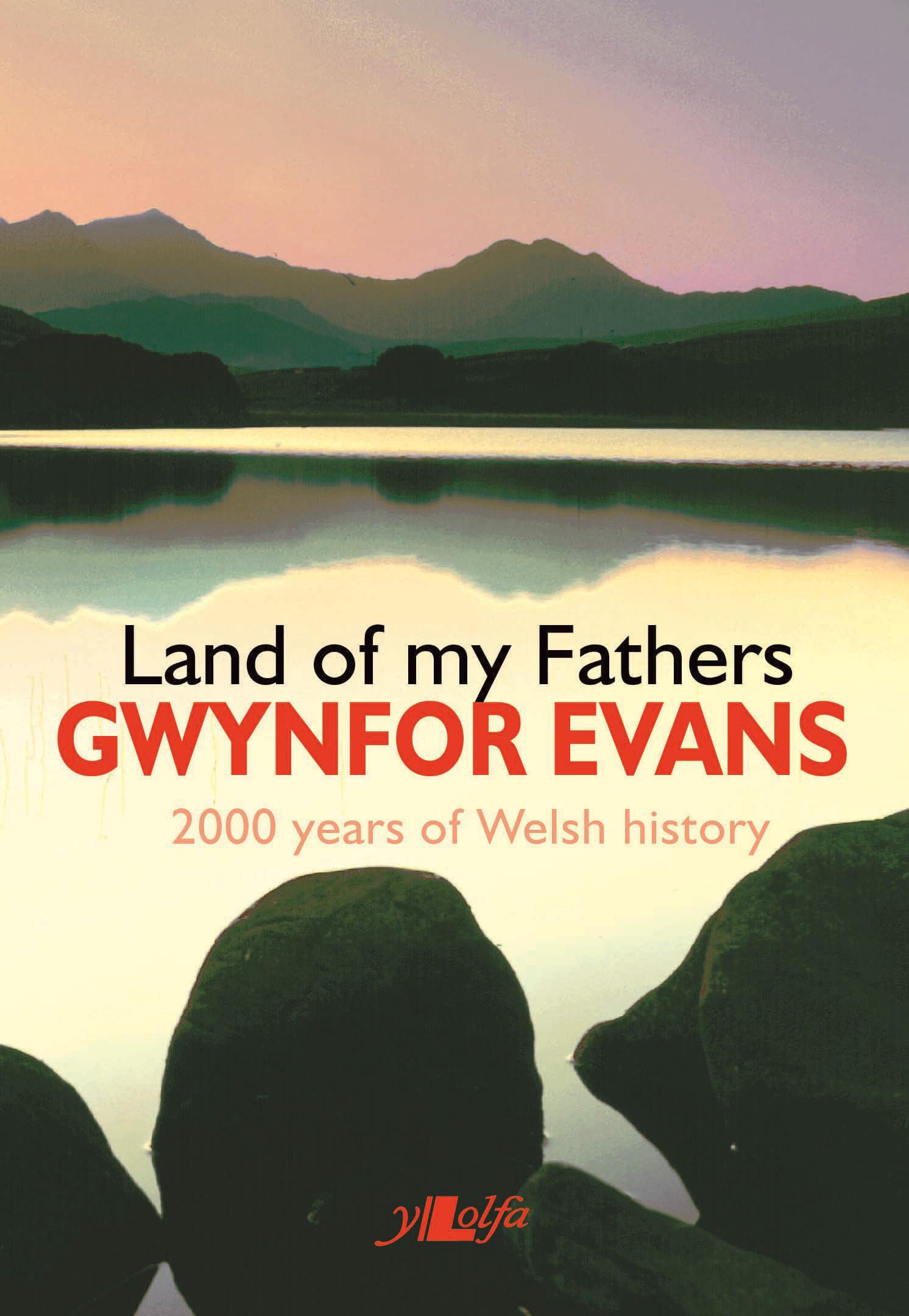 Land of My Fathers - 2000 Years of Welsh History - Cover May Vary