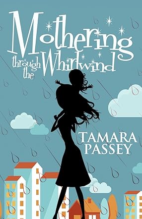 Mothering Through the Whirlwind