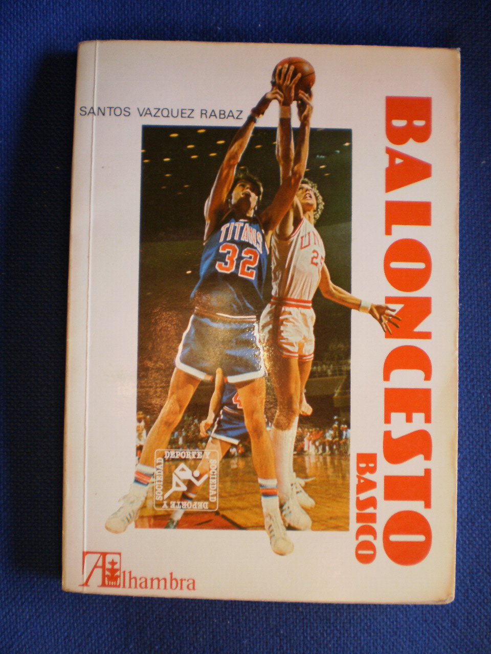 Baloncesto Basico/Basic Basketball: Deporte Y Sociedad