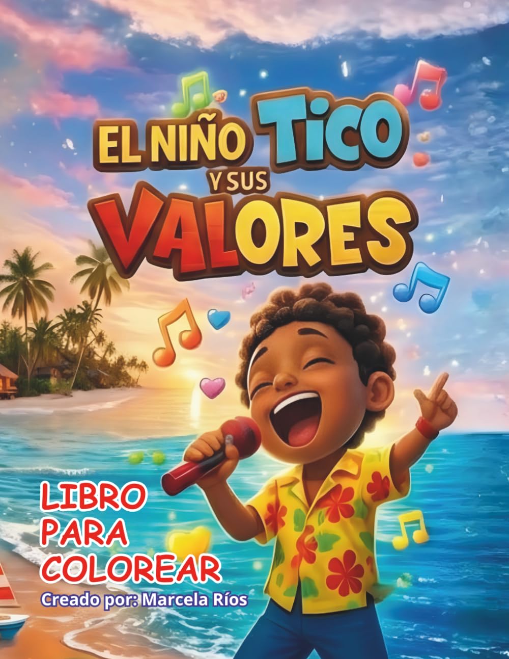 El niño tico y sus valores: Libro para colorear