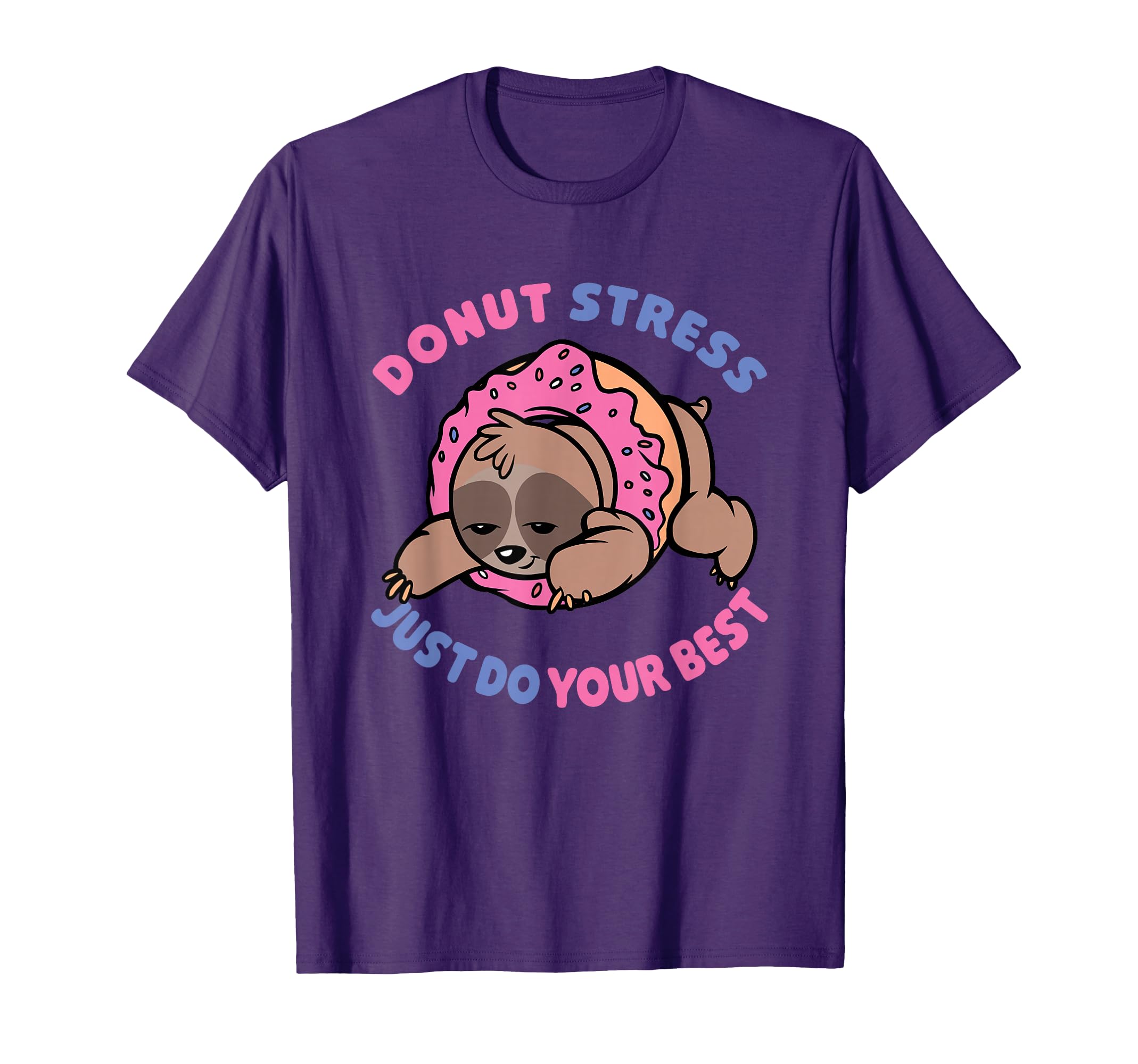 Donut Stress Just Do Your Best Sloth Math Teacher Testing T-Shirt