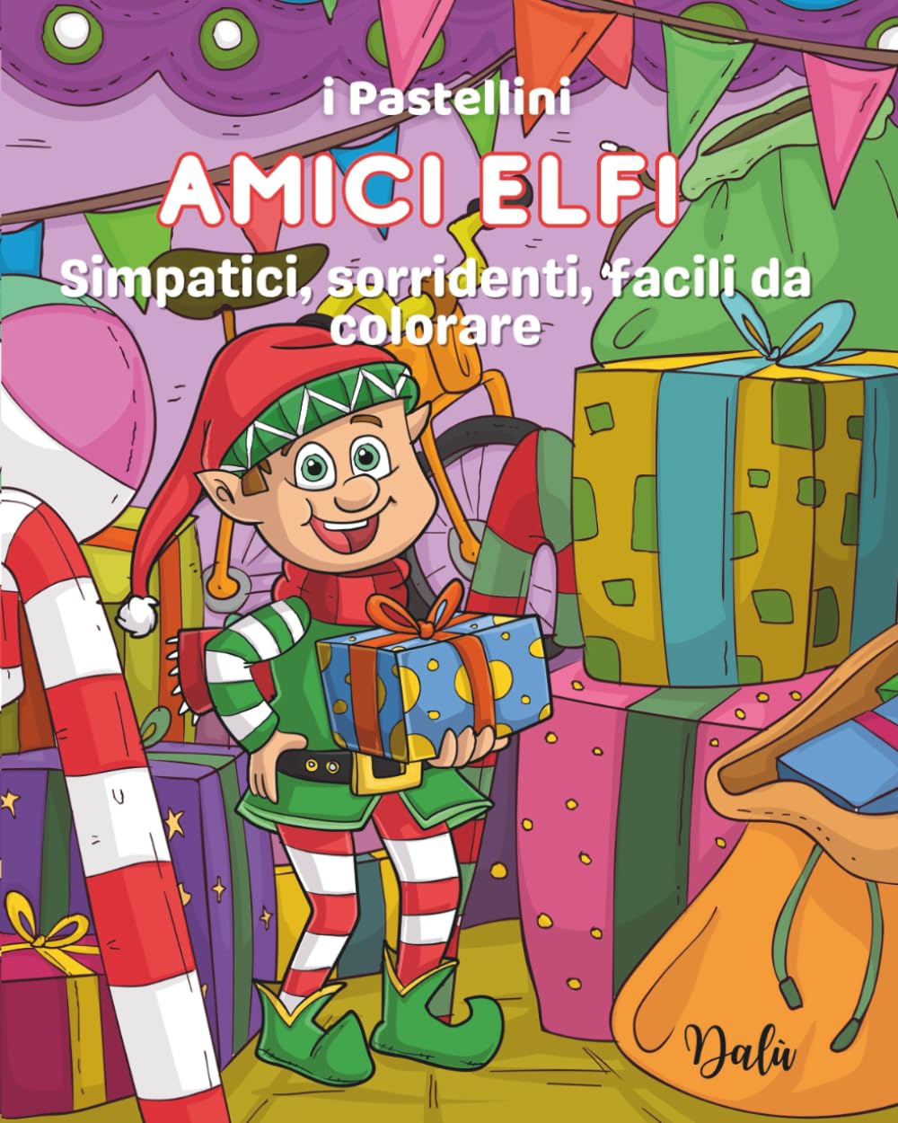 Amici Elfi: Simpatici, sorridenti, facili da colorare (I Pastellini)