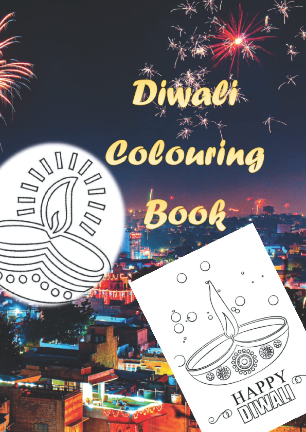 Diwali Colouring Book: A4 Sized | suitable for all ages | Celebrate the Festival of Lights
