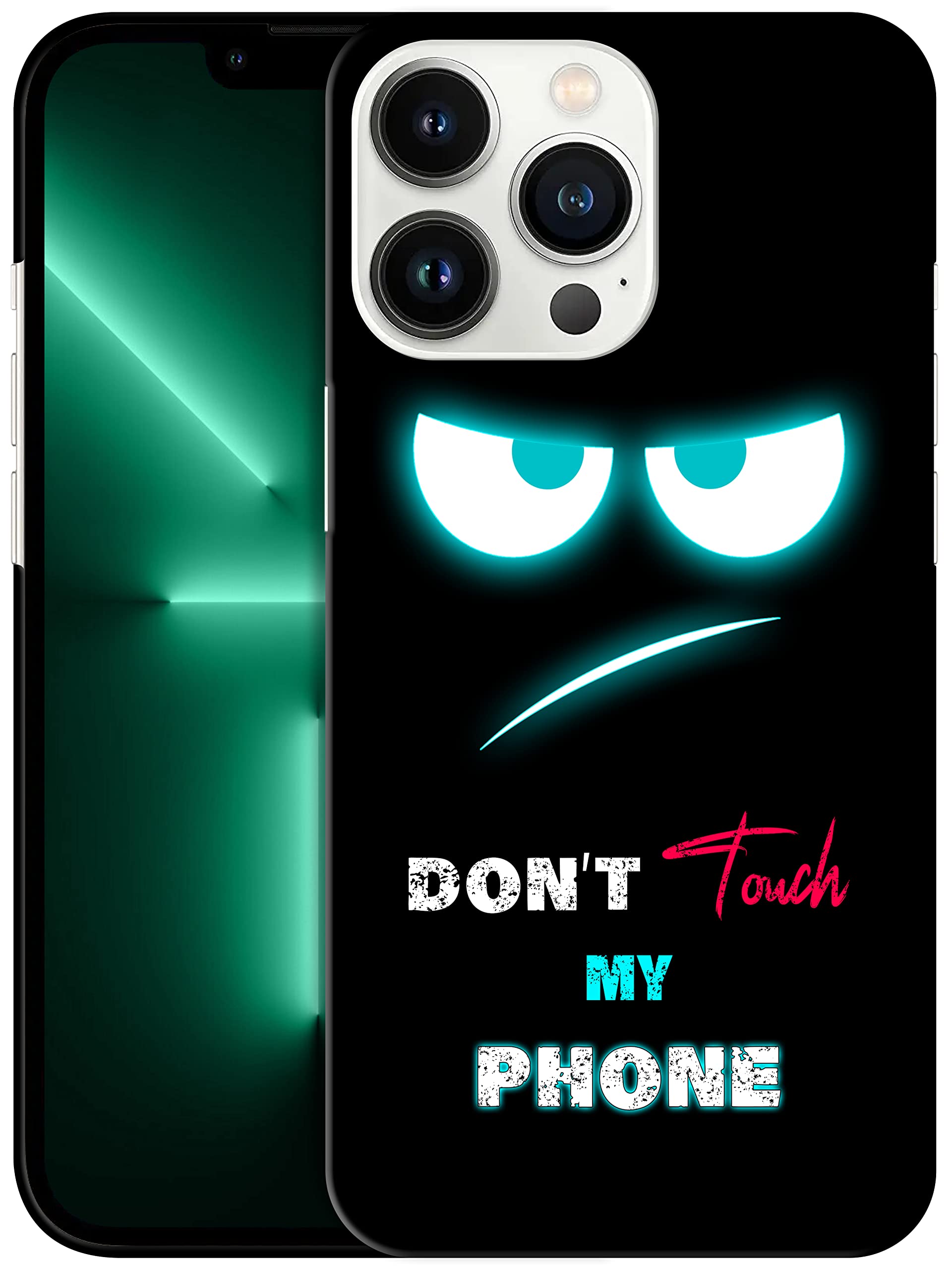 Sasi - iPhone 13 Pro Max Case - Don't Touch My Phone with Teal Eyes Design Printed Slim & Sleek Fit Cute Hard Shell Protective Plastic Designer Back Phone Case/Cover for iPhone 13 Pro Max.