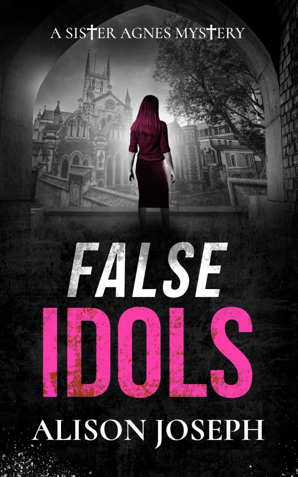 FALSE IDOLS a gripping British crime mystery full of twists (Sister Agnes Mysteries)