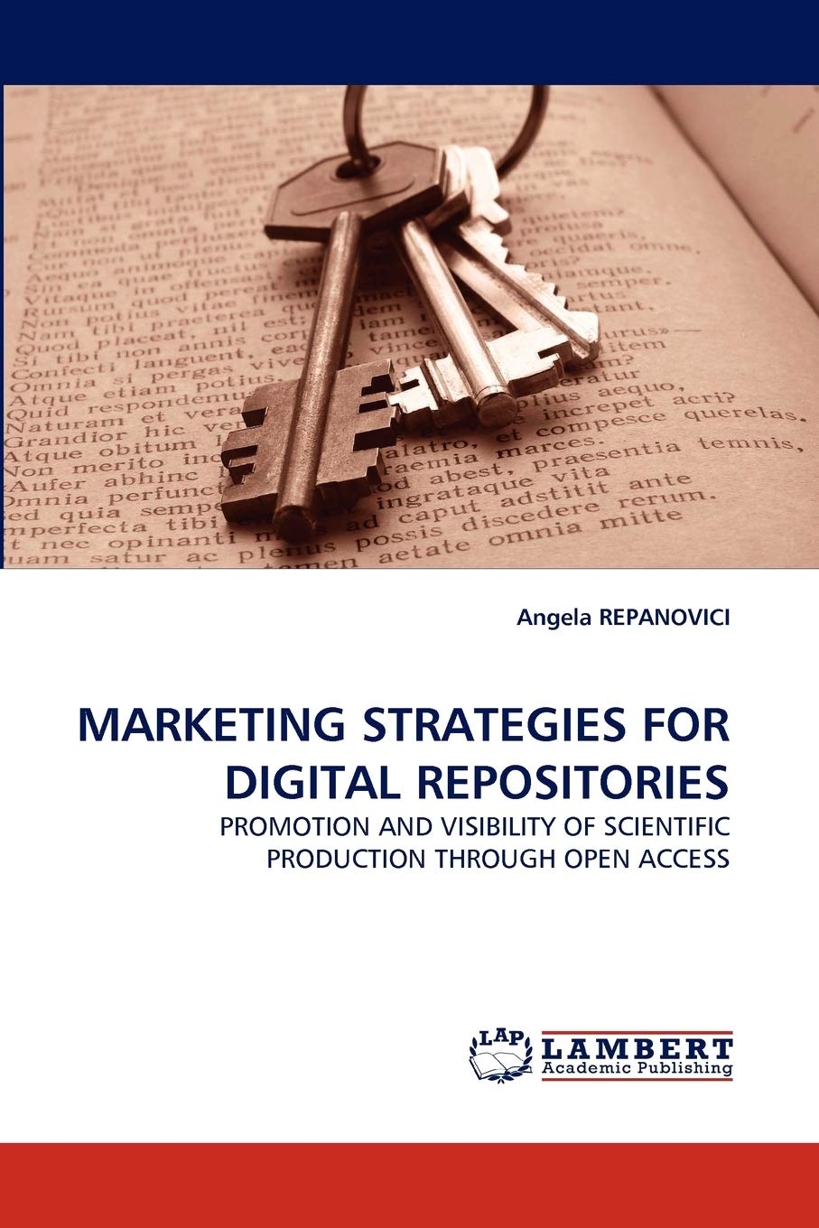 MARKETING STRATEGIES FOR DIGITAL REPOSITORIES: PROMOTION AND VISIBILITY OF SCIENTIFIC PRODUCTION THROUGH OPEN ACCESS