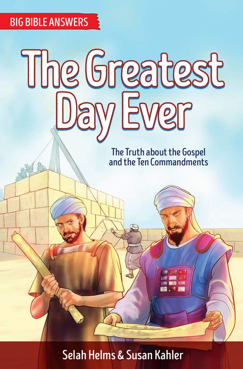 The Greatest Day Ever: The Truth about The Gospel and the Ten Commandments (Big Bible Answers)