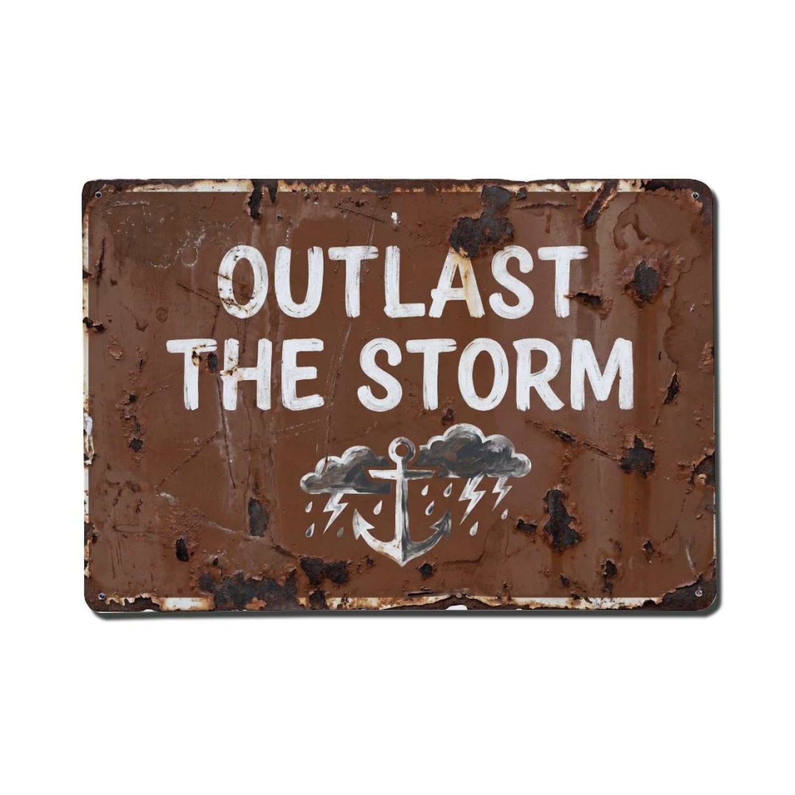 Outlast The Storm Strength Retro Motivational Slogans Metal Tin Sign Wall Decor for Cafe, Club, Garden Metal Poster 8x12Inch