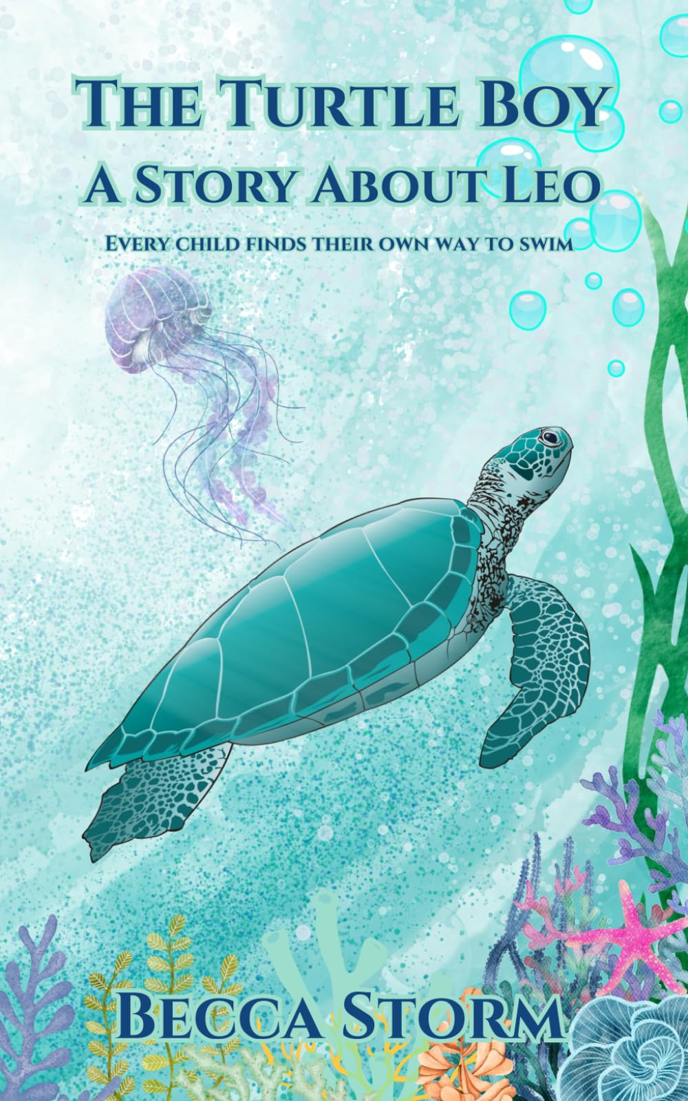 The Turtle Boy: A Story About Leo: A Celebration of Neurodiversity