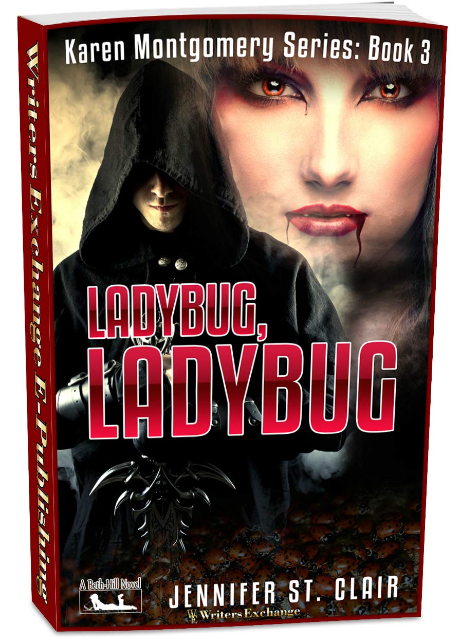 A Beth-Hill Novel: Karen Montgomery Series, Novella 3: Ladybug, Ladybug (Karen Montgomery Urban Fantasy)