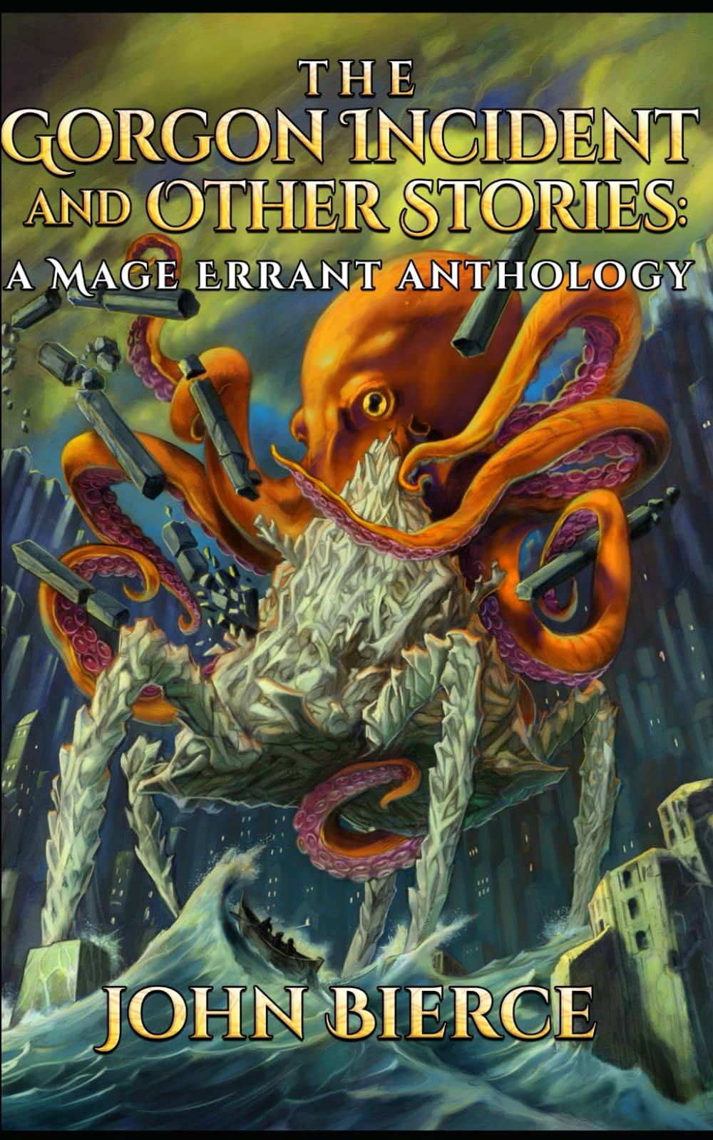 The Gorgon Incident and Other Stories: A Mage Errant Anthology