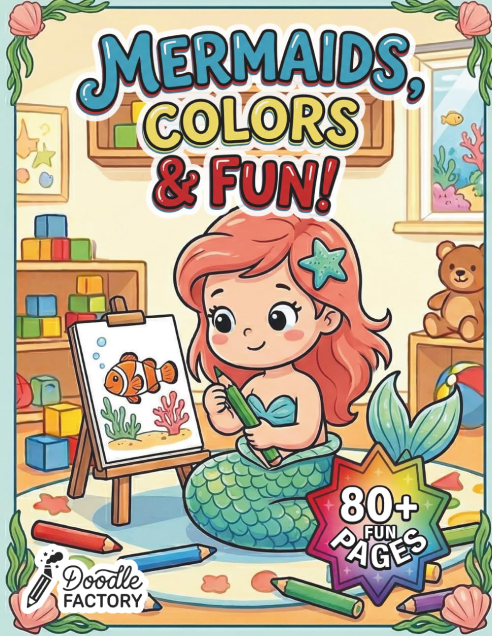 Mermaids, Color & Fun! - Coloring book for kids