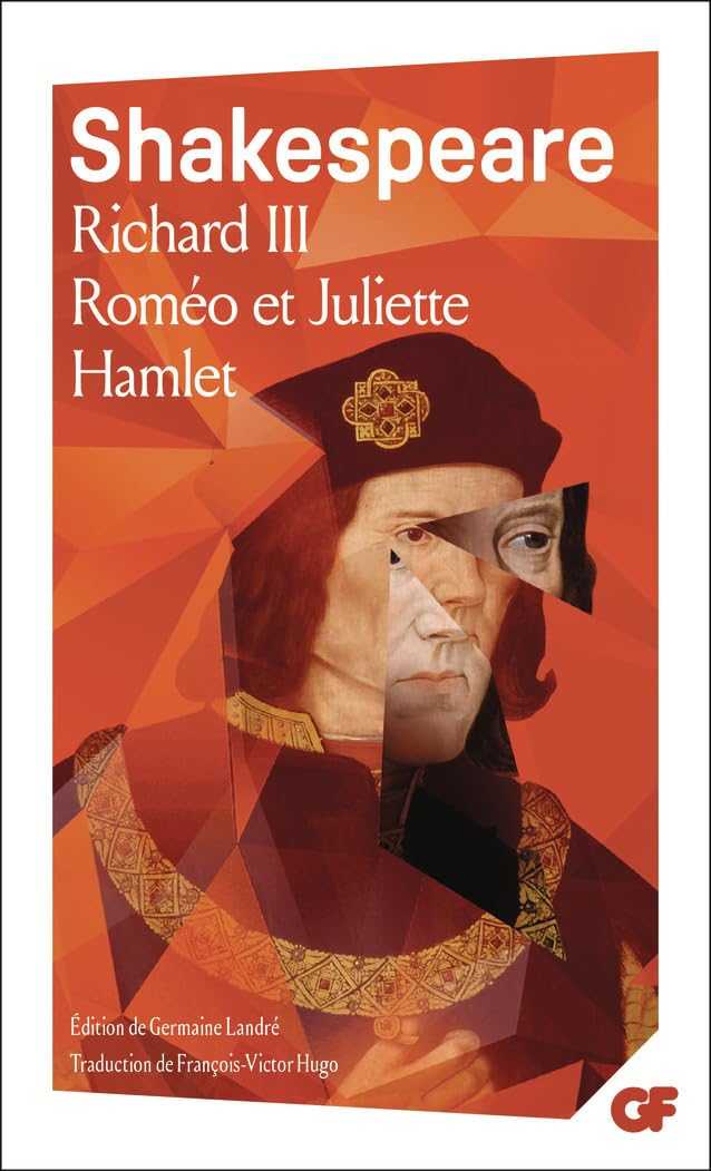 Richard III - Roméo et Juliette - Hamlet