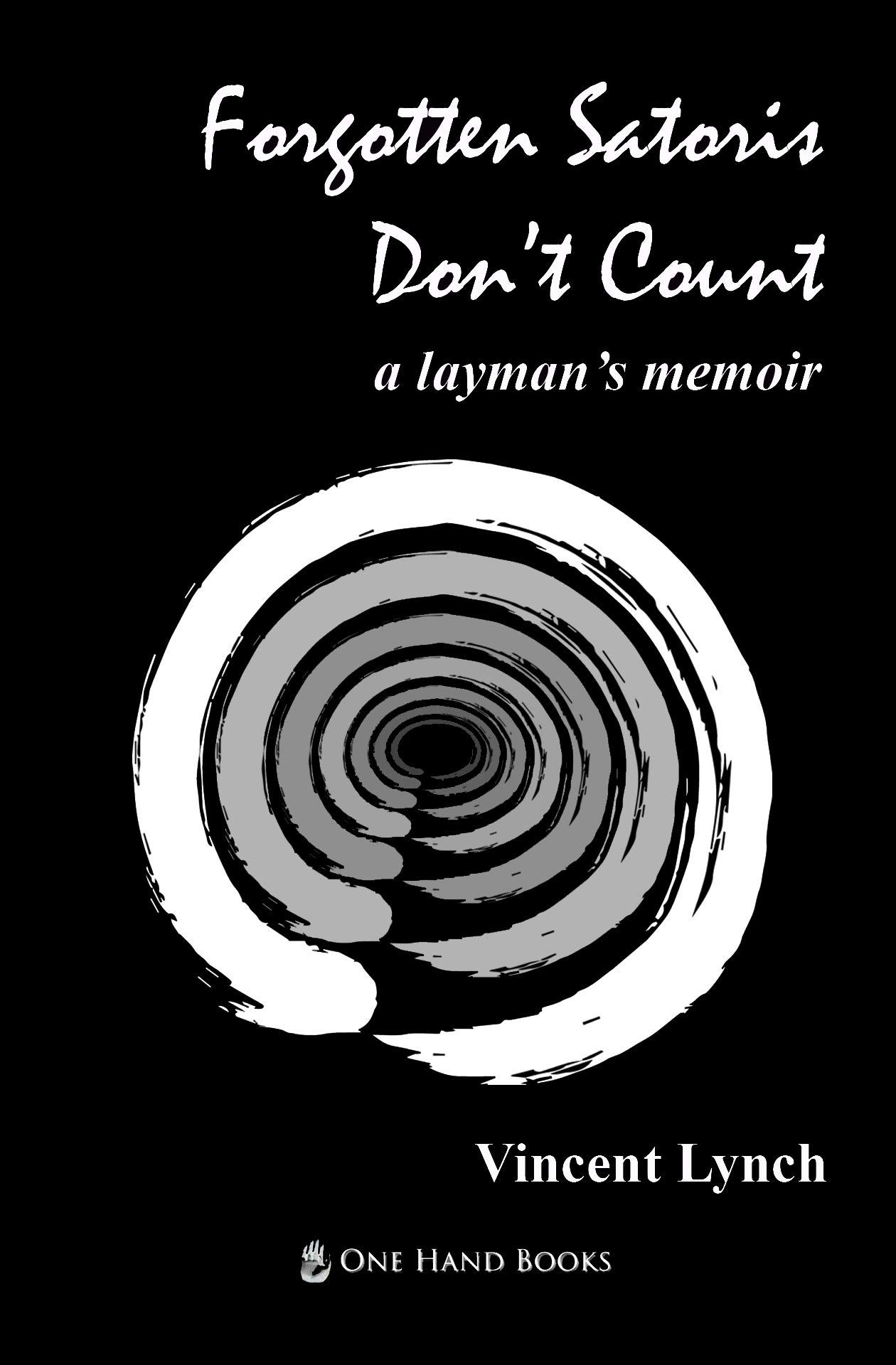 Forgotten Satoris Don't Count: a layman's memoir