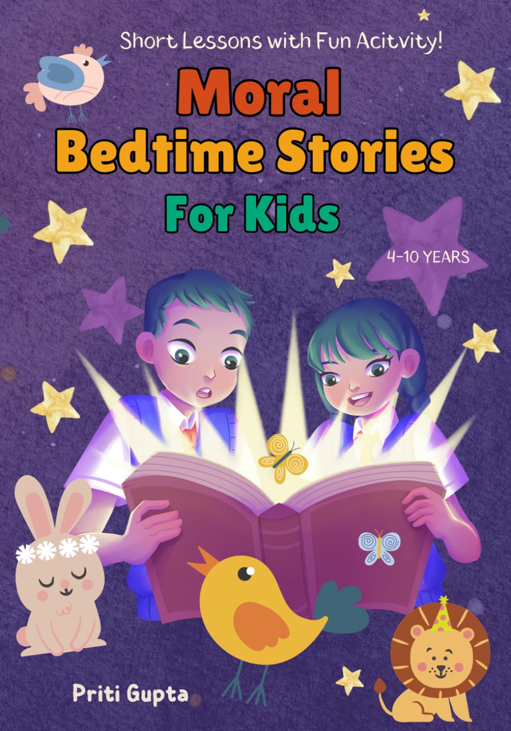 Moral Bedtime Stories for Kids Aged 4-10: Timeless Tales Collection to Increase Moral Values, Courage, Self Confidence in Kids, Short Stories