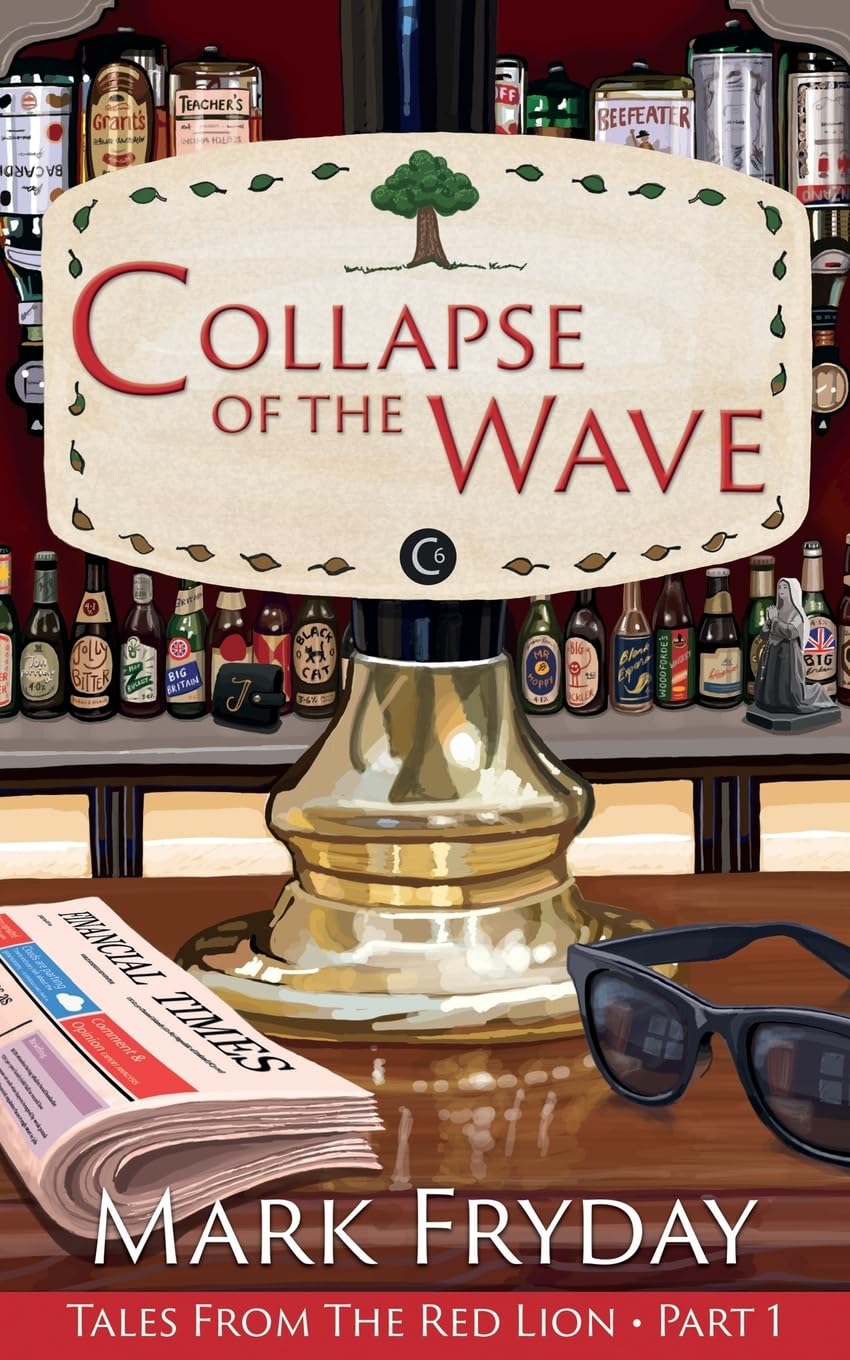 Collapse of The Wave: Tales from The Red Lion Part 1: Volume 1