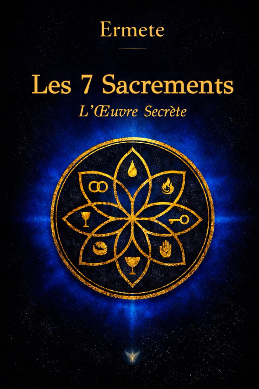 Les 7 Sacrements: L’Œuvre Secrète