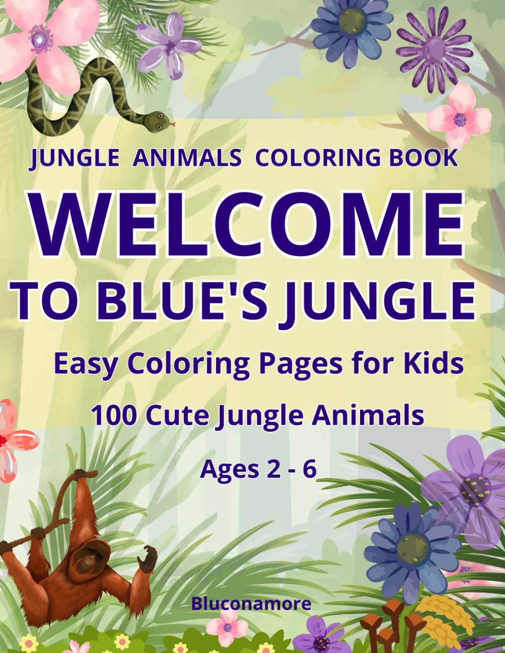 Welcome to the Blue’s Jungle! Album da colorare Happy Adventure: 100 pagine di puro divertimento creativo per piccoli artisti nella giungla di Blue!