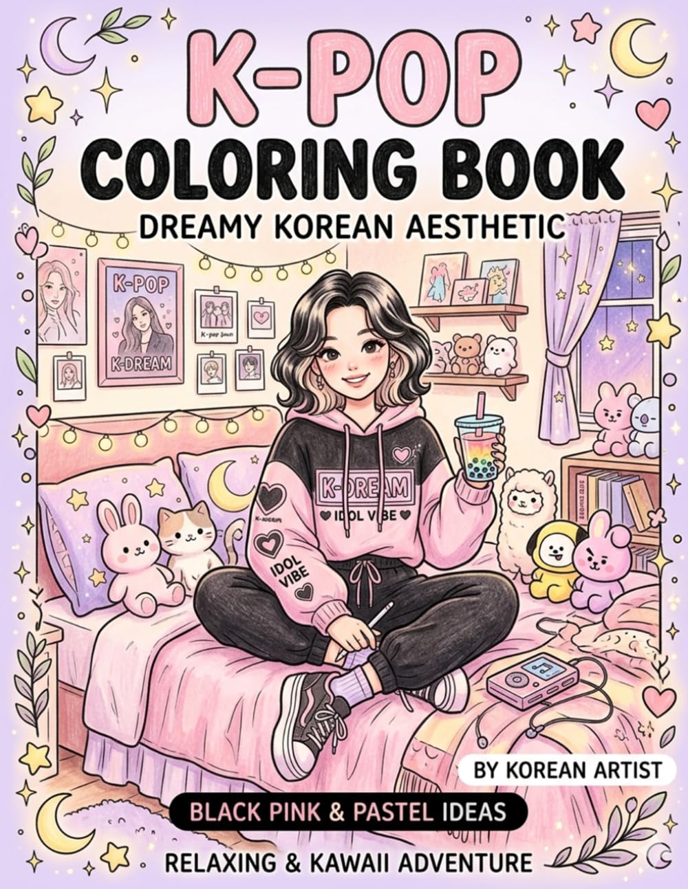 K-Pop Coloring Book For girls: Adorable Korean Idol Fashion, Cute Girls, Concert Vibes, Cozy Aesthetic & Fun Coloring Pages for Teens and K-Pop Lovers.