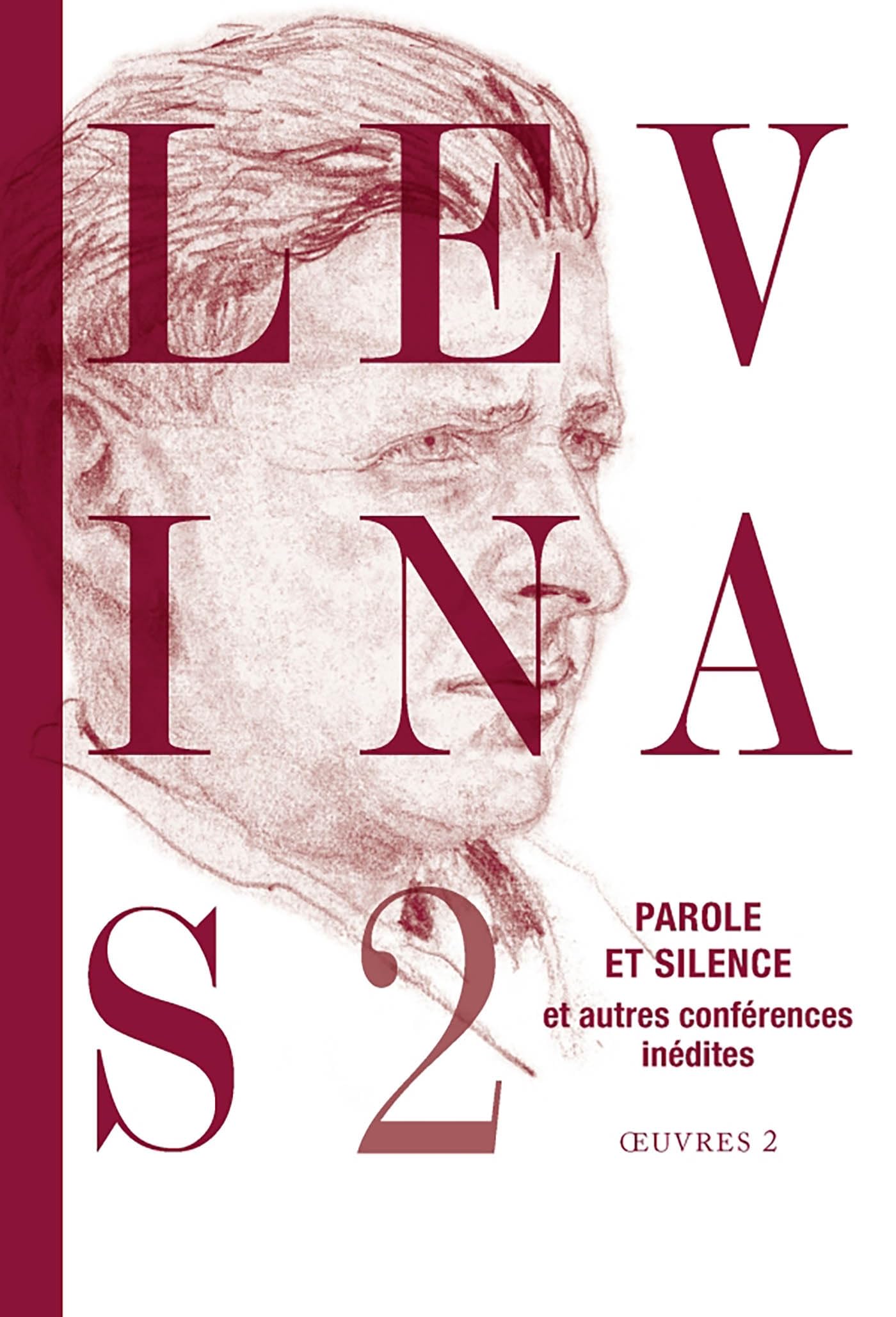 Oeuvres complètes, TOME 2: Tome 2, Parole et silence et autres conférences inédites