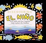 Discovering El Nino: How Fable and Fact Together Help Explain the Weather