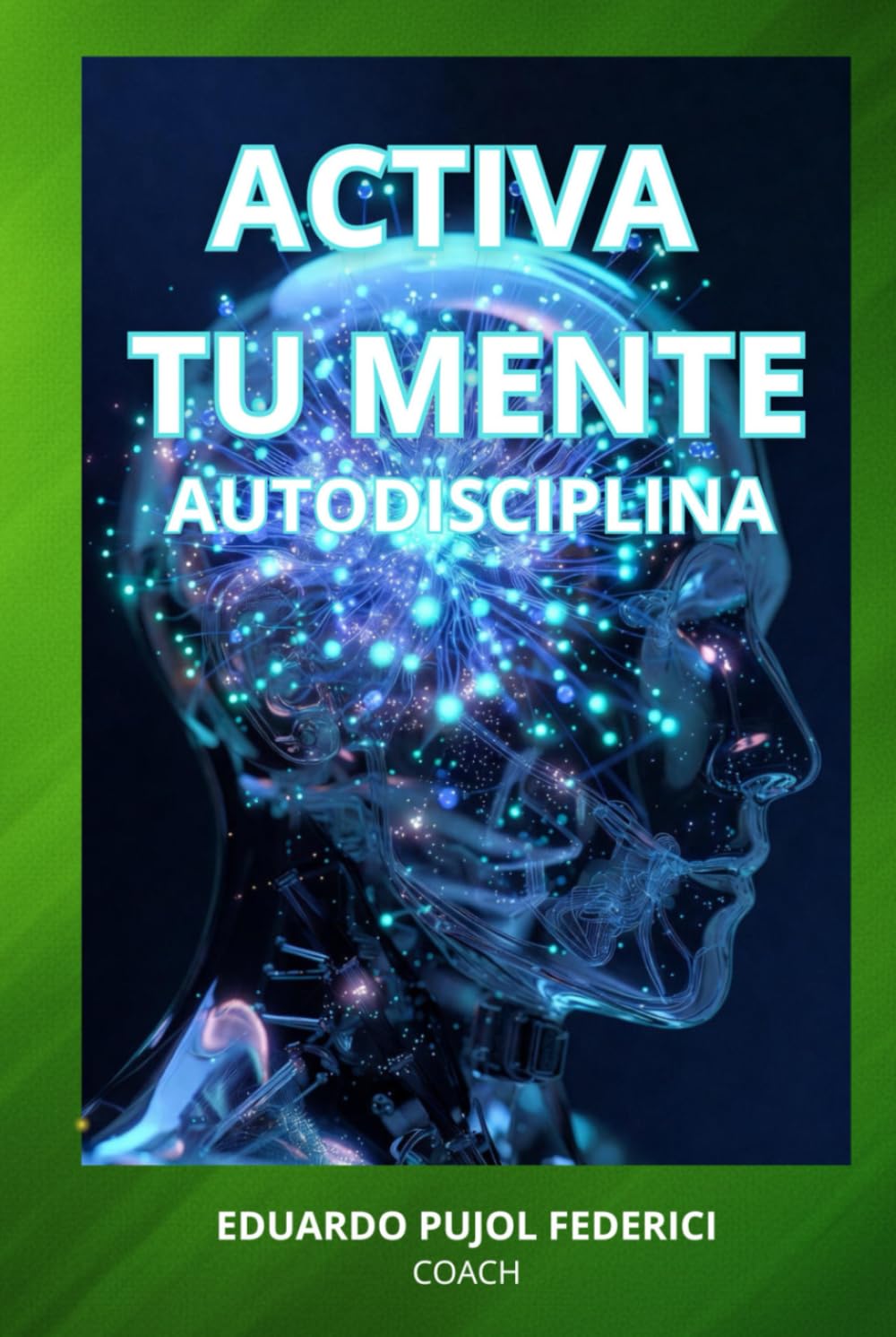 Activa Tu Mente: Autodisciplina
