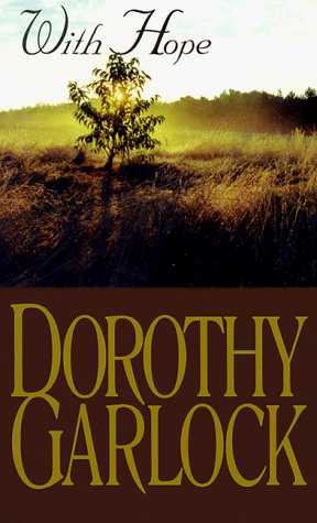 Amazon.com: With Hope: 9780786216949: Garlock, Dorothy: Books