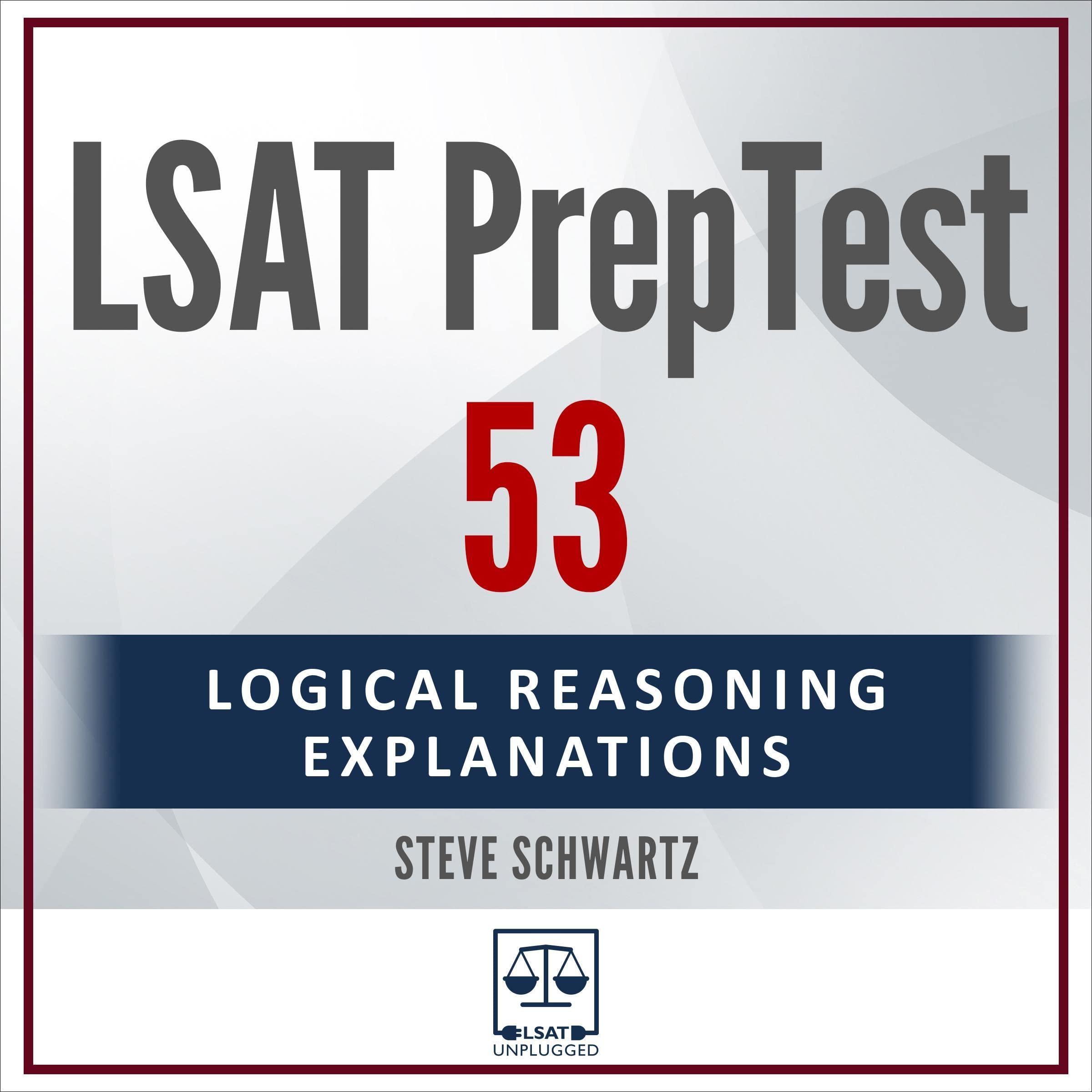 LSAT PrepTest 53: Logical Reasoning Explanations
