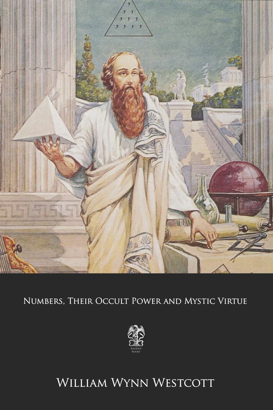 Numbers Their Occult Power And Mystic Virtue Westcott William Wynn numbers-their-occult-power-and-mystic-virtue-westcott-william-wynn