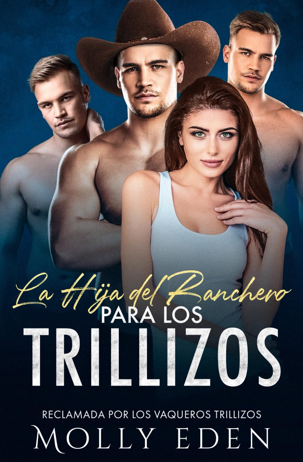 La Hija del Ranchero para los Trillizos (Reclamada por los Vaqueros Trillizos)